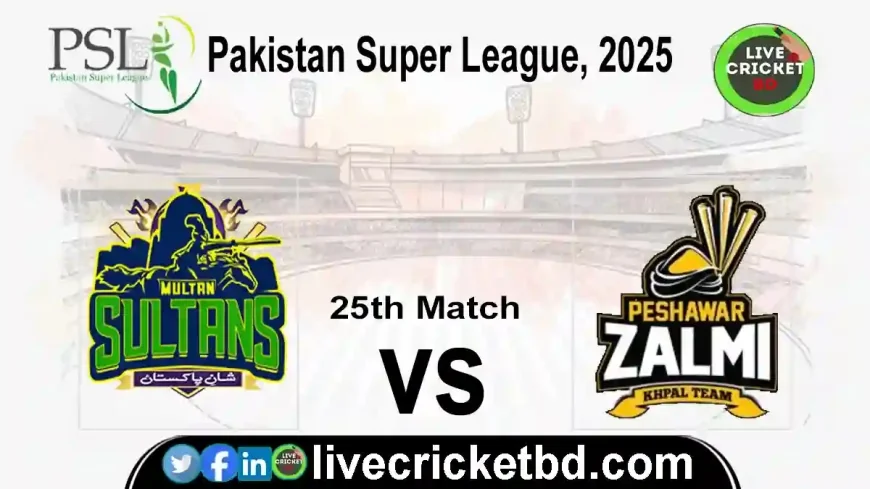 Sultans vs Zalmi, 25th Match at Multan psl 2025, live cricket