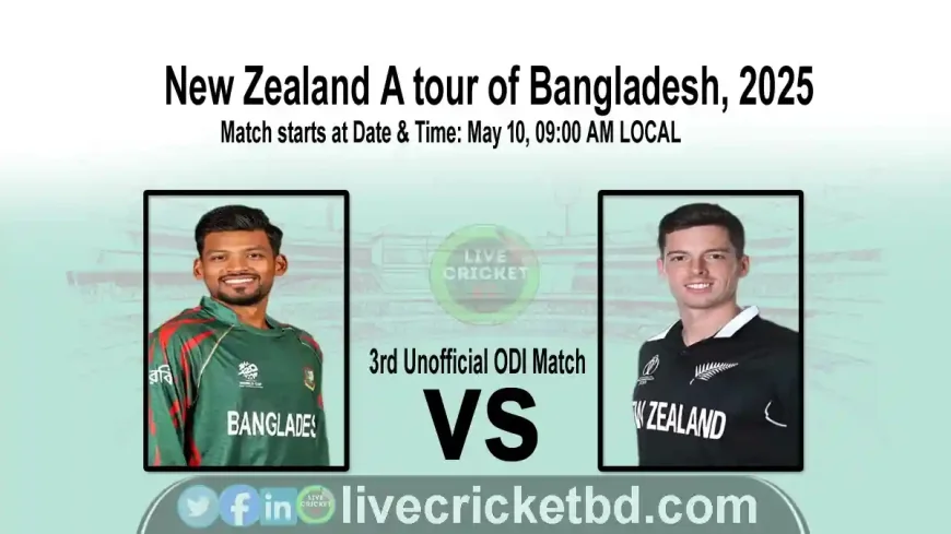 Bangladesh A vs New Zealand A | 3rd Unofficial ODI Live Update