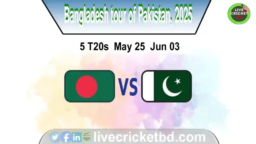 Bangladesh Tour of Pakistan 2025 | Full Schedule & Venues