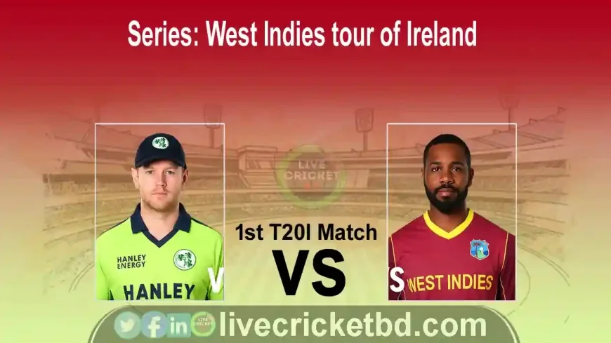 Ireland vs West Indies, 1st T20I - Live Cricket Match Score